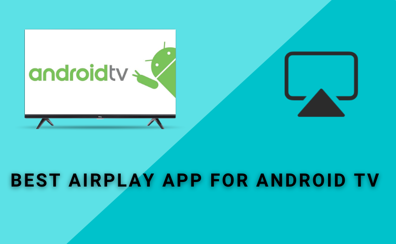 toelage Onheil punt Best AirPlay App For Android TV - AirPlay Guru