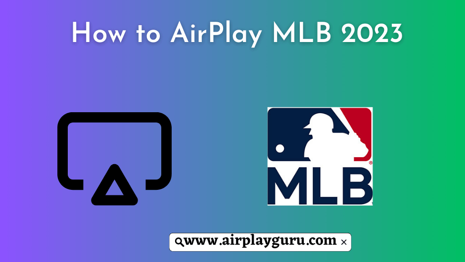 to AirPlay MLB Event Apple TV/Smart TV